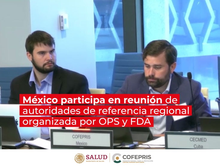 México participa en reunión de autoridades de referencia regional organizada por OPS y FDA